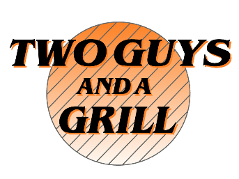 Two Guys and a Grill